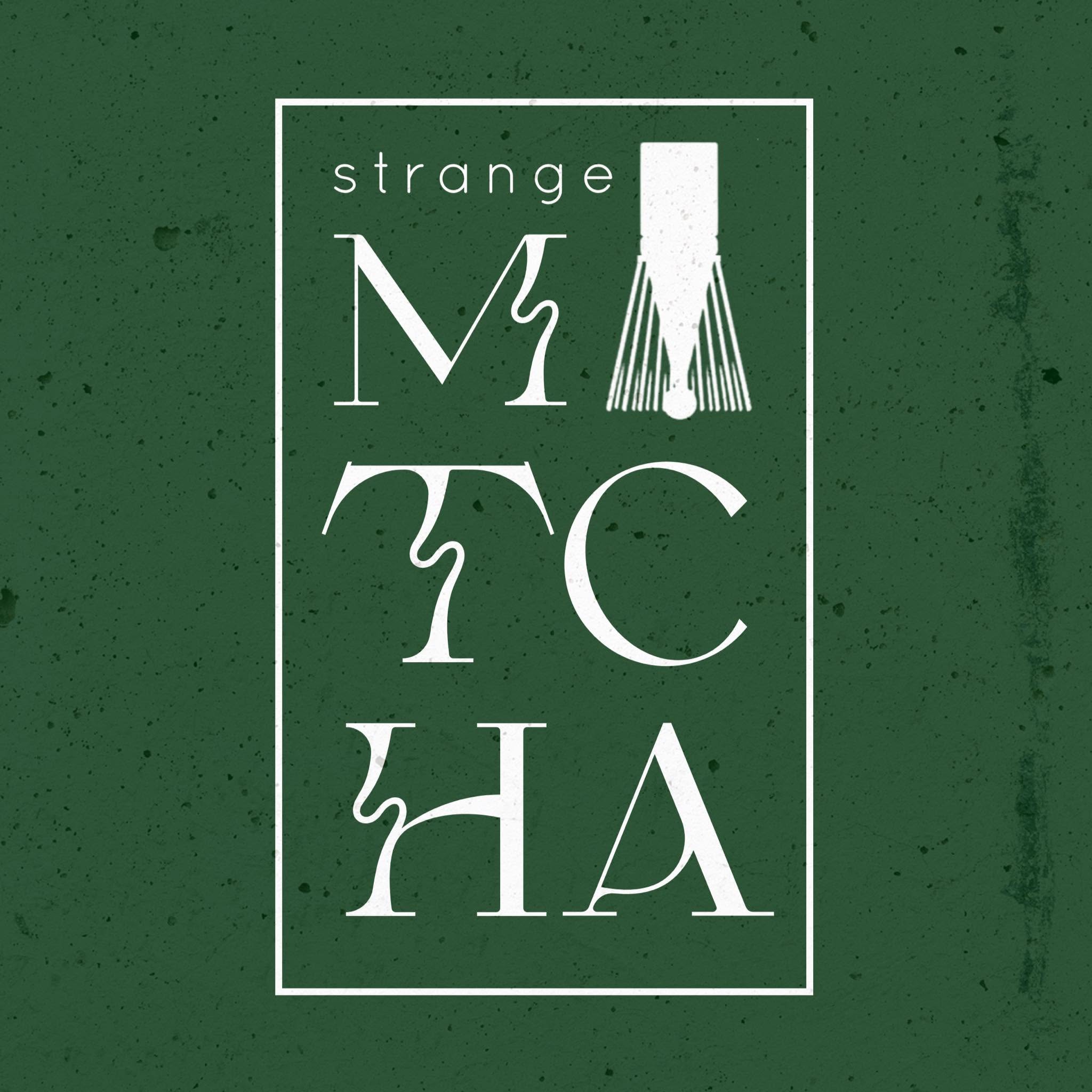 Strange Matcha